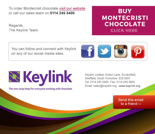 To order Montecristi chocolate visit our website or call our sales team on 0114 245 5400. Or request a sample with your next order. Regards, The Keylink Team