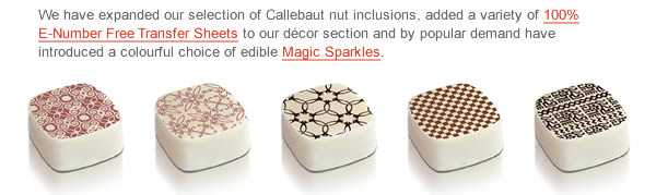 We have expanded our selection of Callebaut nut inclusions, added a variety of 100% E-Number Free Transfer Sheets to our décor section and by popular demand have introduced a colourful choice of edible Magic Sparkles.   