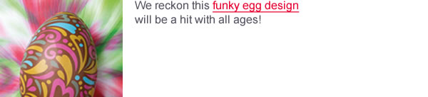 We reckon this funky egg design will be a hit with all ages!